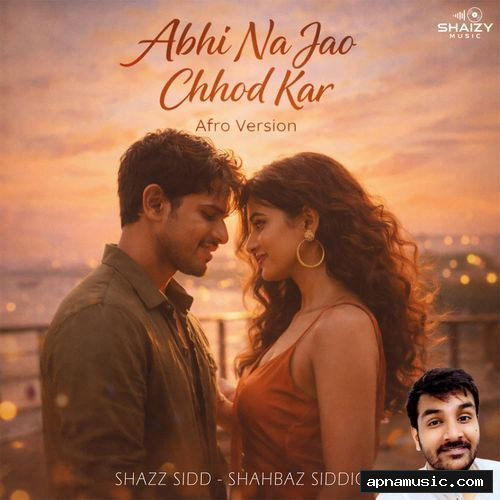 Abhi Na Jao Chhod Kar - Afro