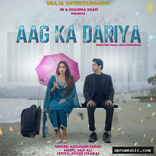 AAG KA DARIYA