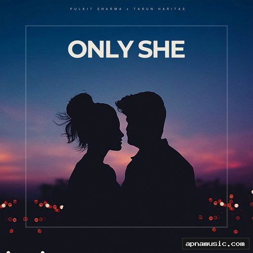 Only She