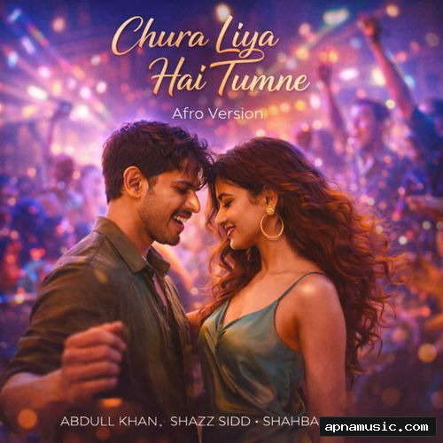 Chura Liya Hai Tumne - Afro Version