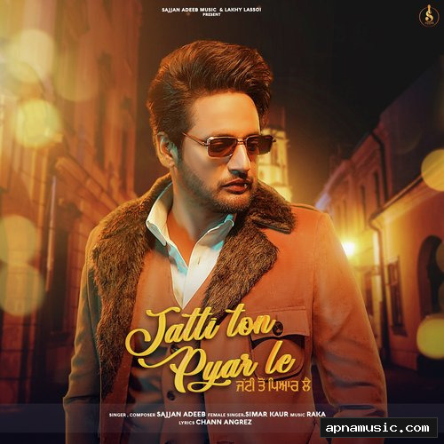 Jatti Ton Pyaar Le