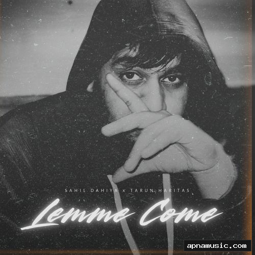 Lemme Come